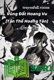 Vùng Đất Hoang Vu [Tận Thế Hoang Tàn]